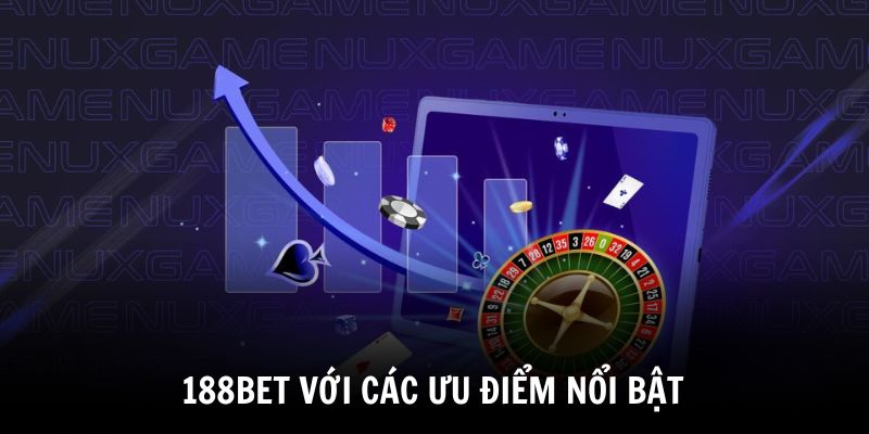 188bet-voi-cac-uu-diem-noi-bat-hien-nay