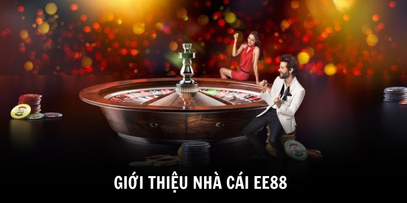 doi-net-gioi-thieu-ee88-ve-lich-su-thanh-lap