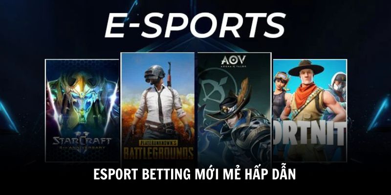 esports-betting-8kbet-la-loai-hinh-ca-cuoc-moi-me-thoi-gian-gan-day