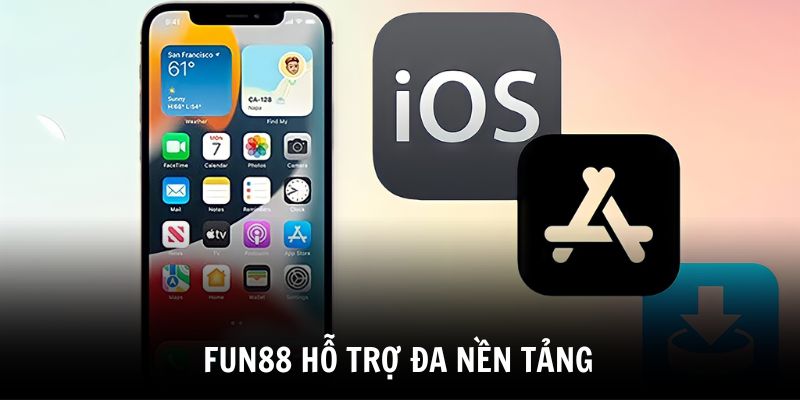 fun88-casino-da-ho-tro-nguoi-choi-tren-dien-thoai-voi-ca-nen-tang-ios-va-android