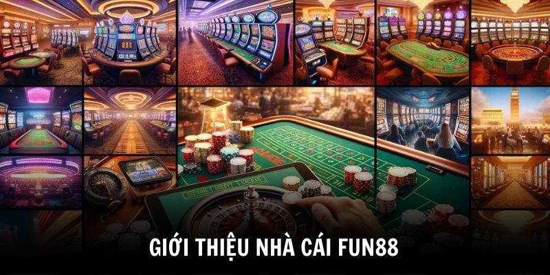 gioi-thieu-ve-nha-cai-fun88