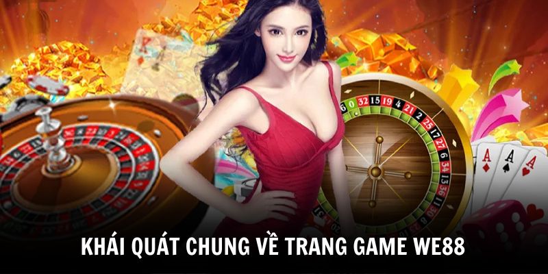 khai-quat-chung-ve-trang-game-dinh-dam-we88