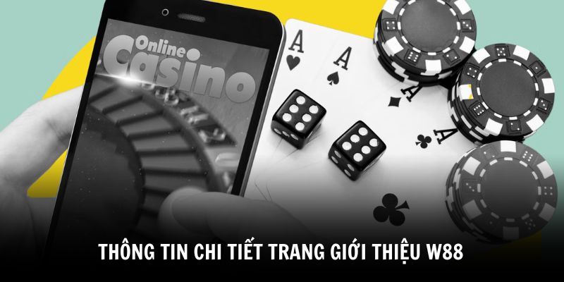 thong-tin-chi-tiet-tren-trang-gioi-thieu-w88