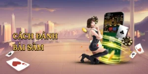 Cách đánh bài sâm