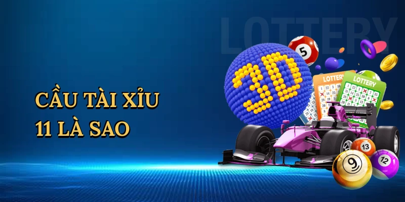 cau-tai-xiu-1-1-la-sao-1