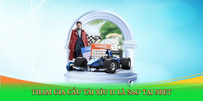 tham-gia-cau-tai-xiu-1-1-la-sao-tai-9bet-2