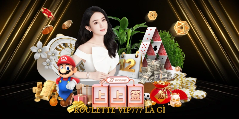 Roulette VIP777 là gì?