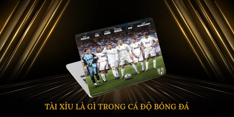 Tài Xỉu Là Gì Trong Cá Độ Bóng Đá?