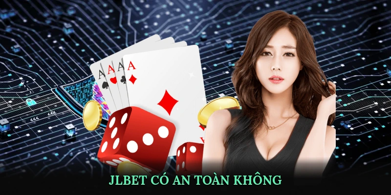JLBET có an toàn không